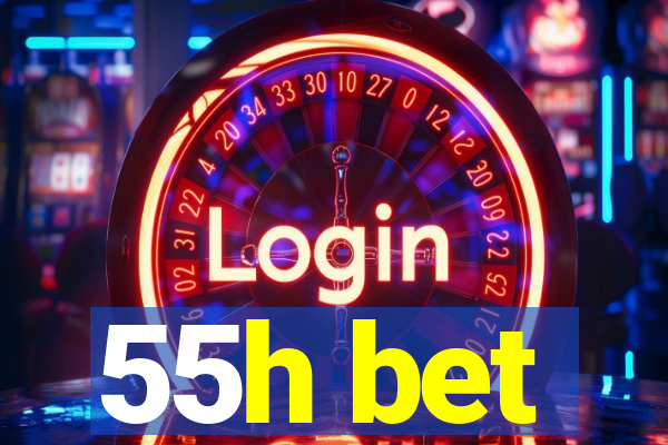 55h bet